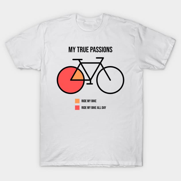 Biking is my true passion T-Shirt by Sachpica